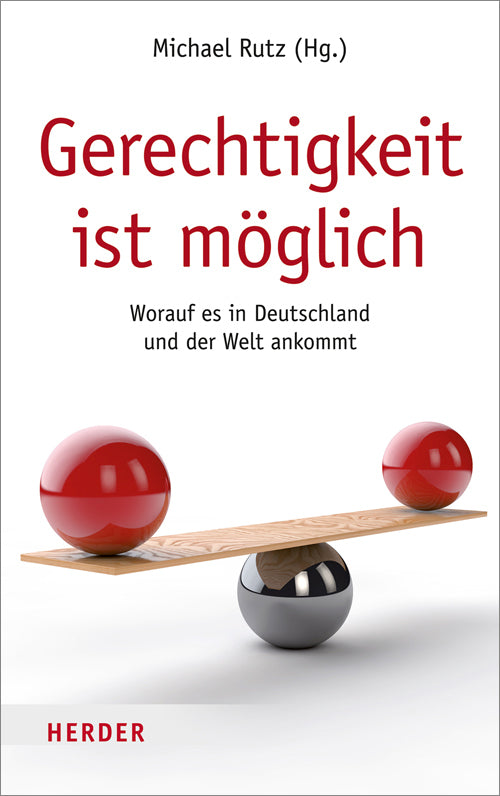 Gerechtigkeit ist möglich (Michael Rutz)