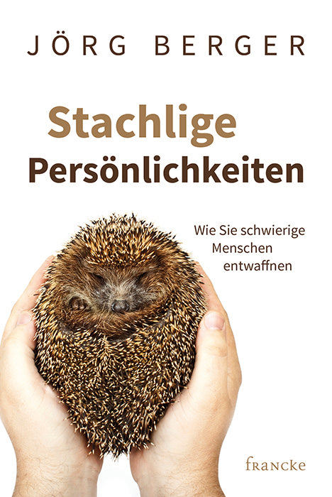 Stachlige Persönlichkeiten (Jörg Berger)