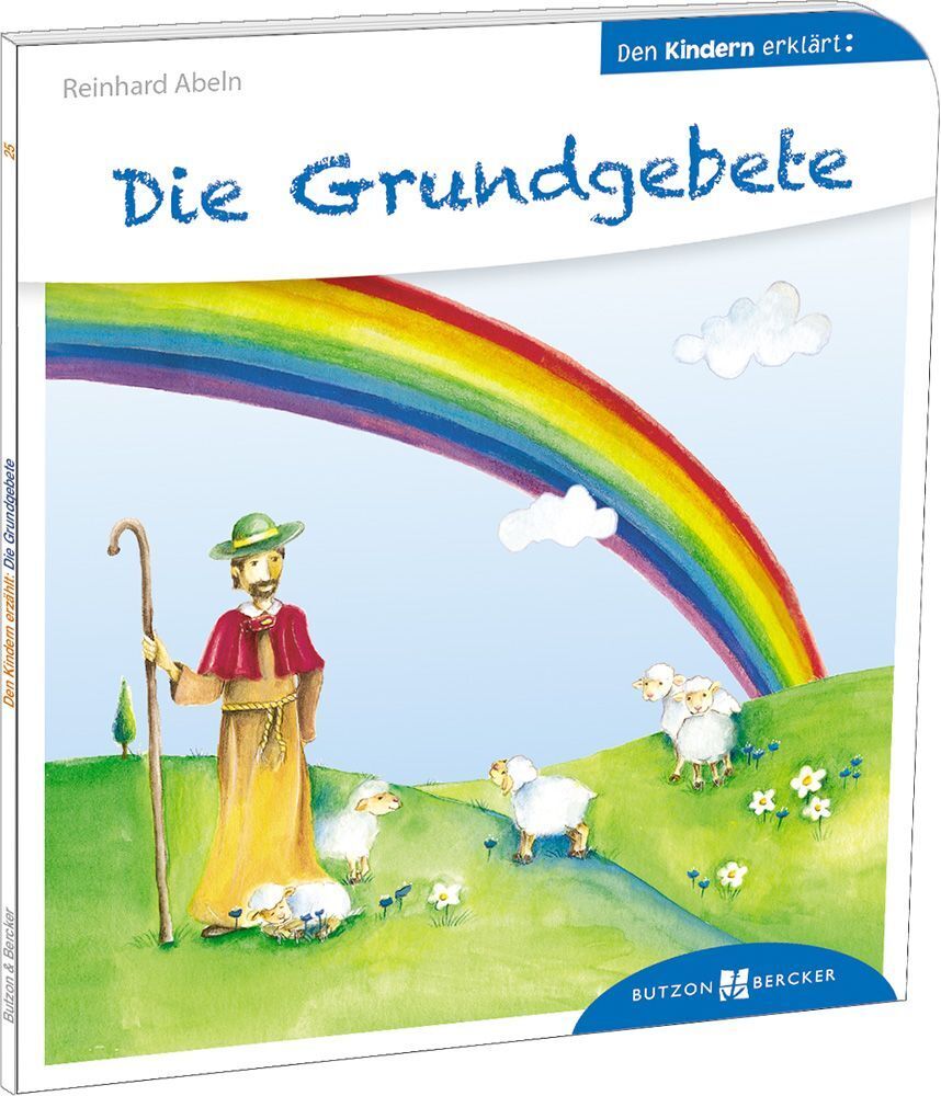 Die Grundgebete den Kindern erklärt (Reinhard Abeln)