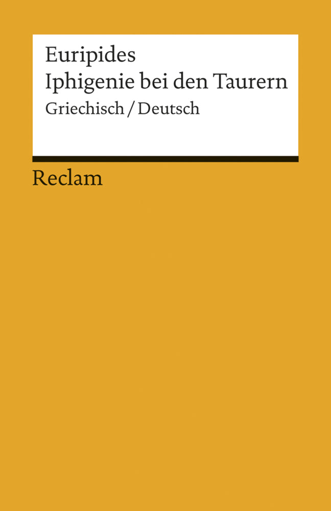 Iphigenie bei den Taurern. Griechisch/Deutsch (Euripides)