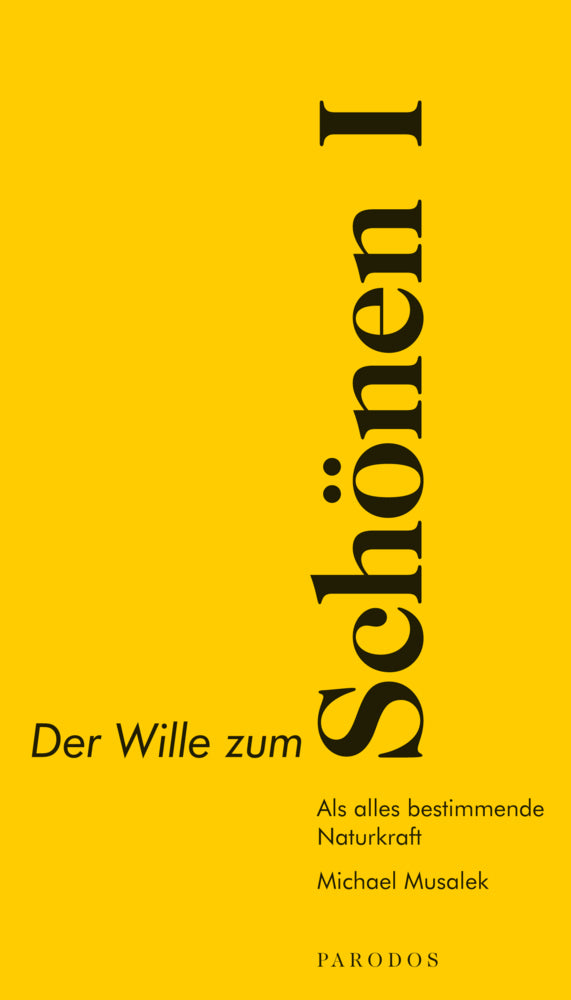 Der Wille zum Schönen I (Michael Musalek)