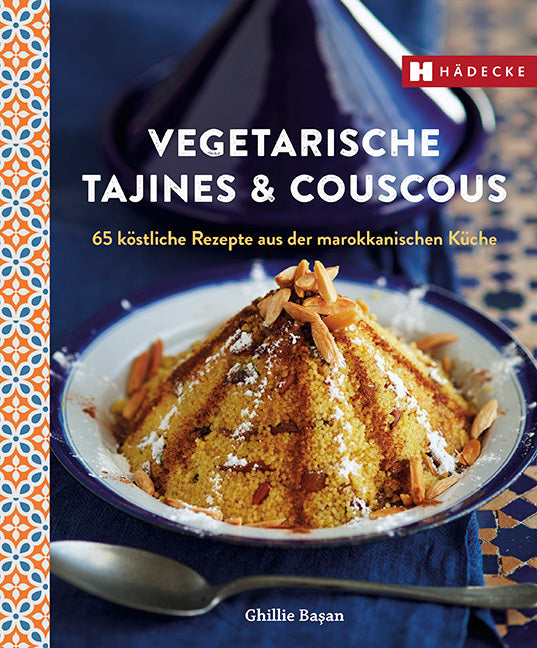 Vegetarische Tajines & Couscous (Ghillie Basan)