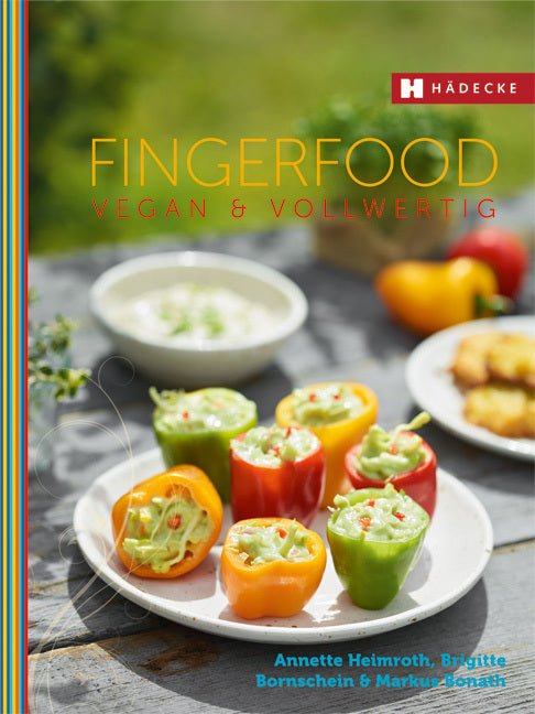 Fingerfood vegan & vollwertig (Annette Heimroth)
