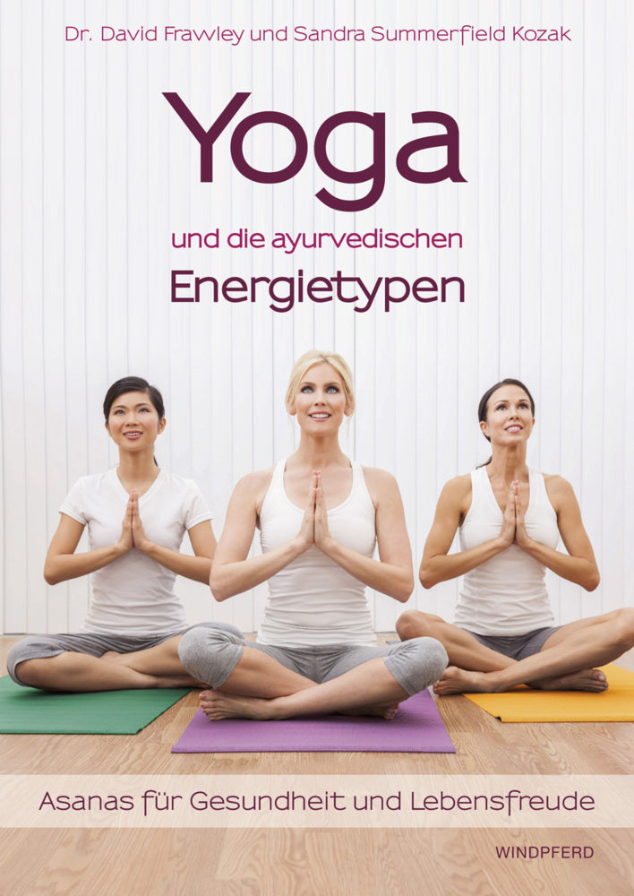 Yoga und die ayurvedischen Energietypen (David Frawley)
