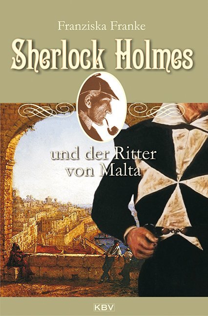 Sherlock Holmes und der Ritter von Malta (Franziska Franke)