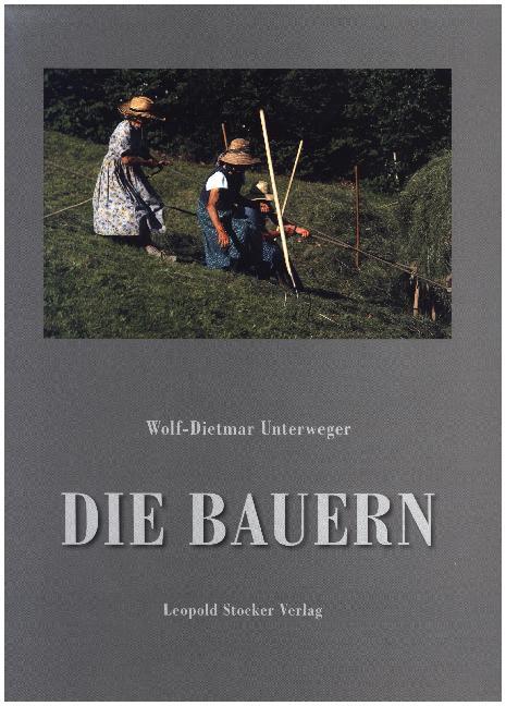 Die Bauern, 3 Teile (Wolf-Dietmar Unterweger)