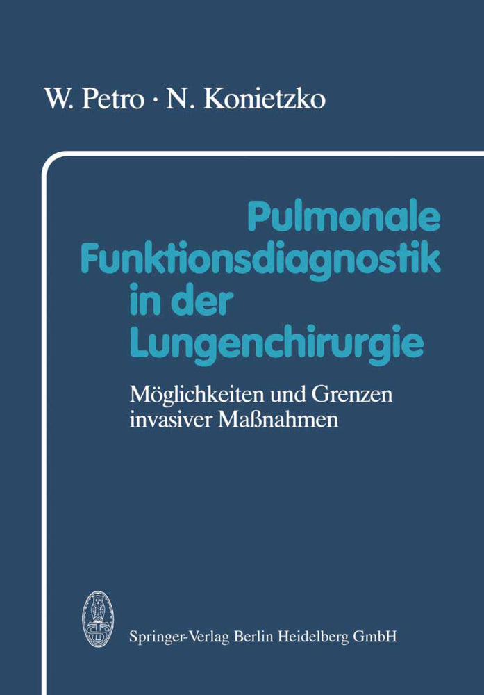 Pulmonale Funktionsdiagnostik in der Lungenchirurgie (W. Petro)