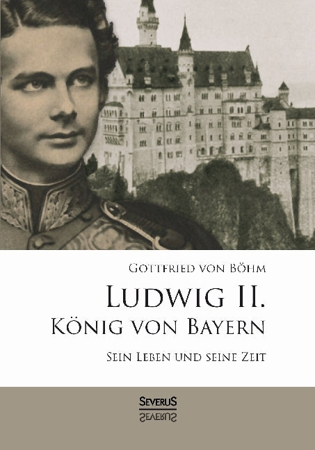 Ludwig II. König von Bayern (Gottfried Von Böhm)