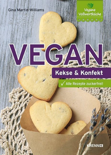 Vegan: Kekse und Konfekt (Gina Martin-Williams)