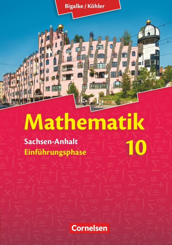 Bigalke/Köhler: Mathematik - Sachsen-Anhalt - Einführungsphase (Wolfram Eid)