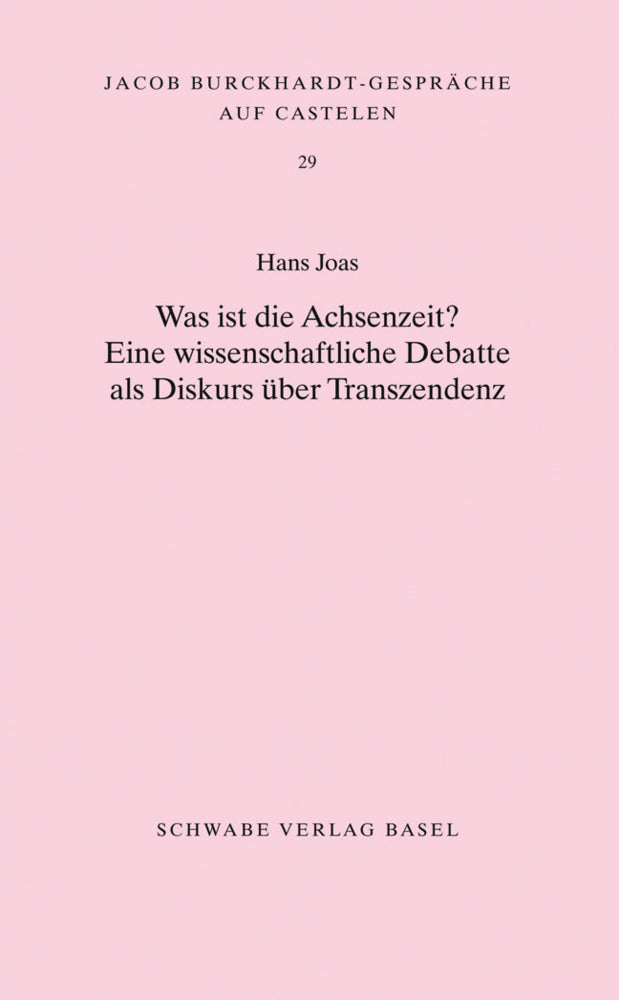 Was ist die Achsenzeit? (Hans Joas)