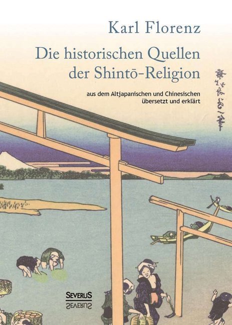 Die historischen Quellen der Shinto-Religion (Karl Florenz)