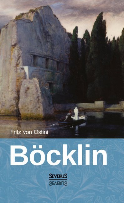 Arnold Böcklin (Fritz Von Ostini)