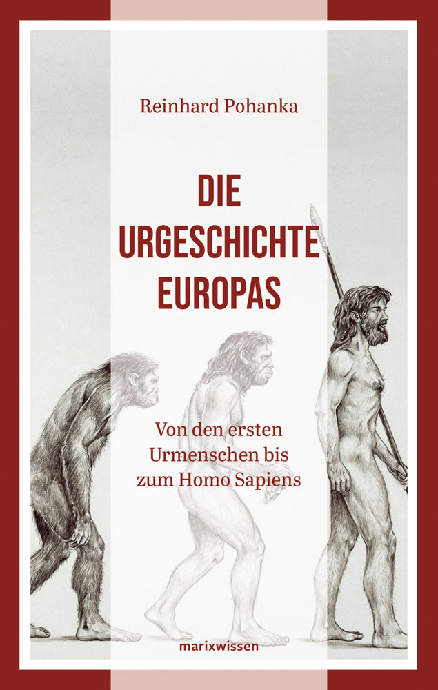 Die Urgeschichte Europas (Reinhard Pohanka)