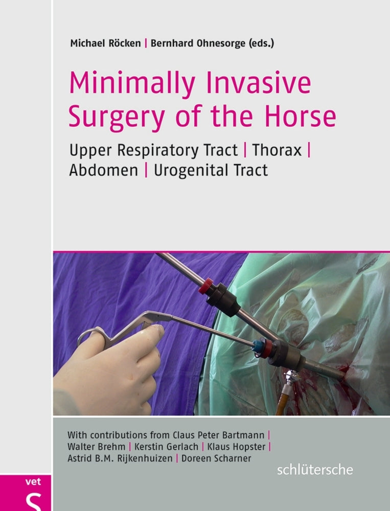 Minimally Invasive Surgery of the Horse (Michael Röcken)