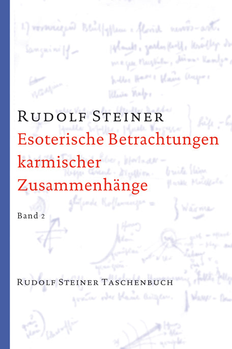Esoterische Betrachtungen karmischer Zusammenhänge, Band 2 (Rudolf Steiner)