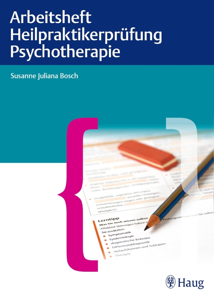 Arbeitsheft Heilpraktikerprüfung Psychotherapie (Susanne J. Bosch)