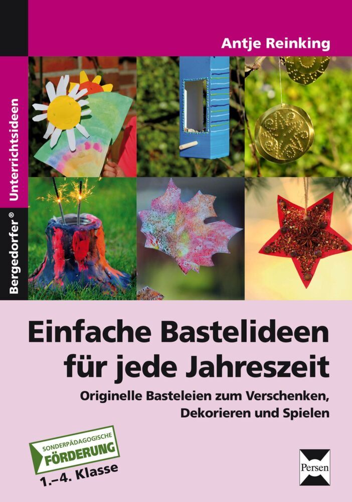 Einfache Bastelideen für jede Jahreszeit, m. 1 CD-ROM (Antje Reinking)
