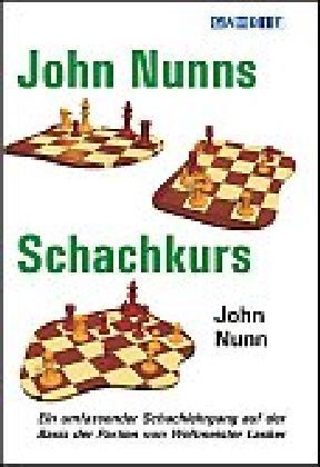 John Nunns Schachkurs (John Nunn)
