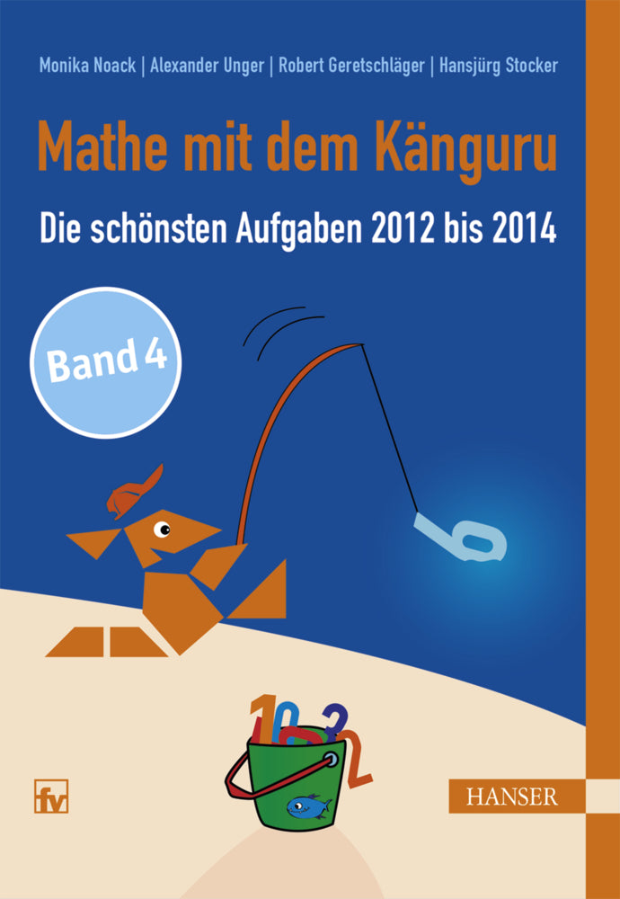 Mathe mit dem Känguru - Die schönsten Aufgaben 2012 bis 2014 (Monika Noack)