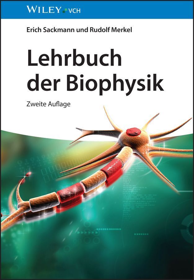 Lehrbuch der Biophysik (Erich Sackmann)