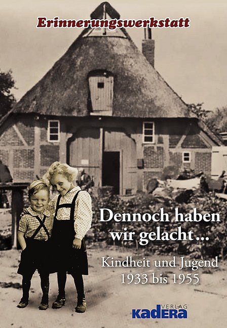 Dennoch haben wir gelacht... (Erinnerungswerkstatt Norderstedt (Offene Autorengruppe))