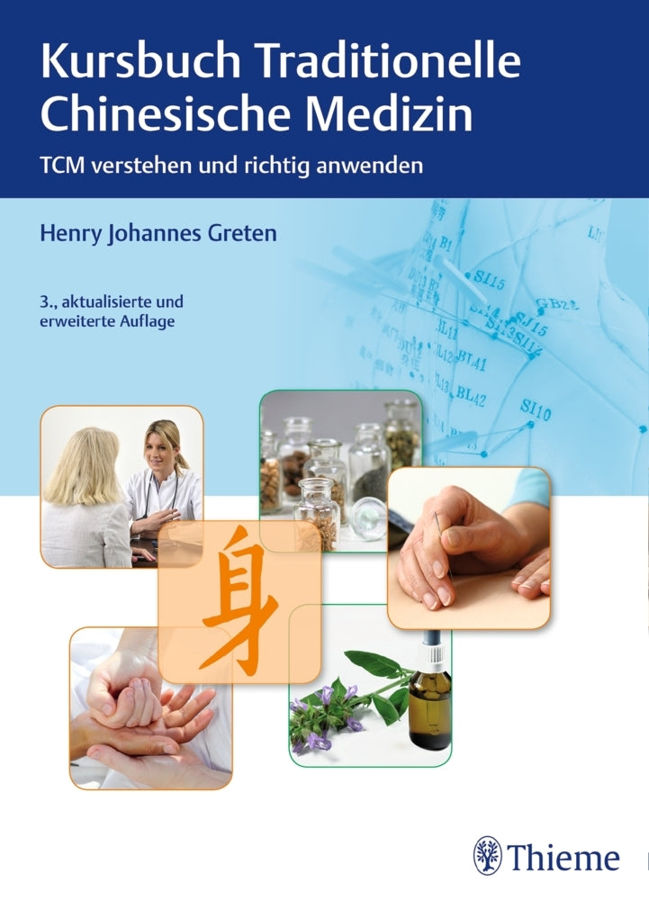 Kursbuch Traditionelle Chinesische Medizin (Henry Johannes Greten)