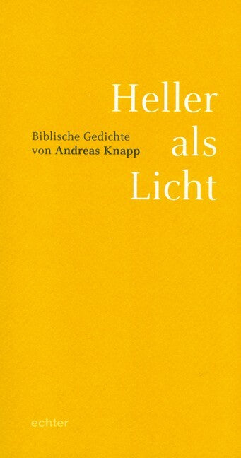 Heller als Licht (Andreas Knapp)