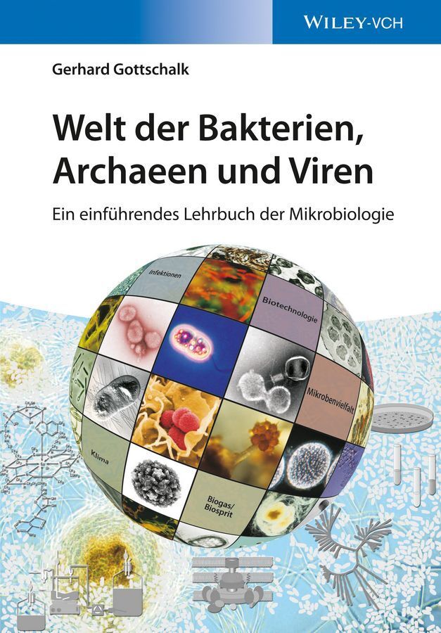 Welt der Bakterien, Archaeen und Viren (Gerhard Gottschalk)