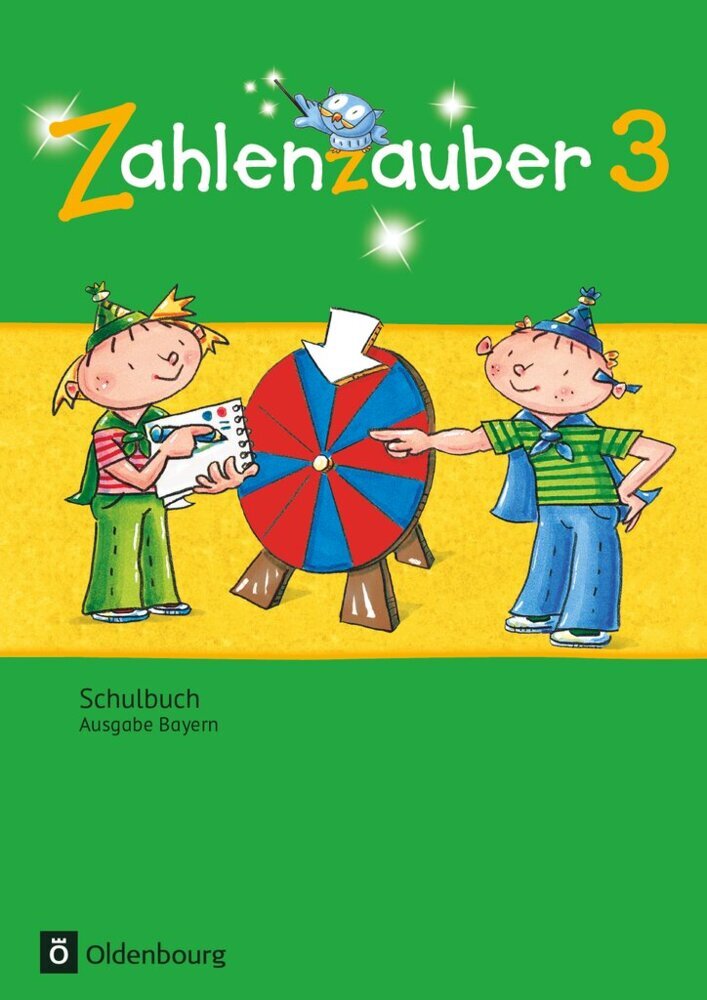 Zahlenzauber - Mathematik für Grundschulen - Ausgabe Bayern 2014 - 3. Jahrgangsstufe (Carola Schraml)