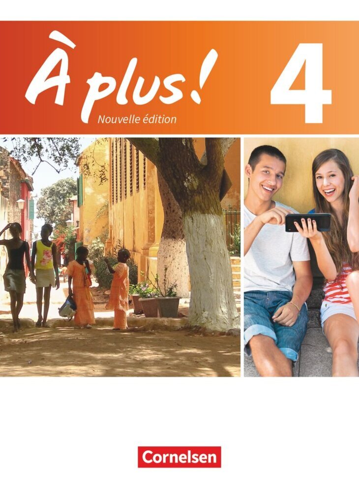 À plus ! - Französisch als 1. und 2. Fremdsprache - Ausgabe ab 2012 - Band 4 (Catherine Mann-Grabowski)