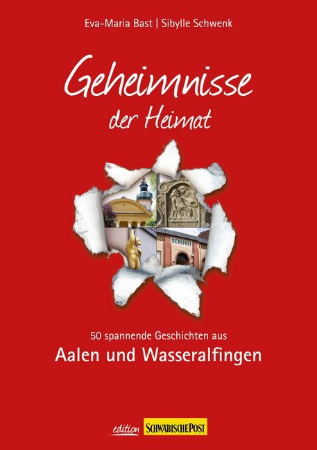Aalen; Geheimnisse der Heimat (Eva-Maria Bast)