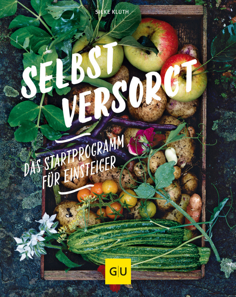 Selbstversorgt - Das Startprogramm für Einsteiger (Silke Kluth)
