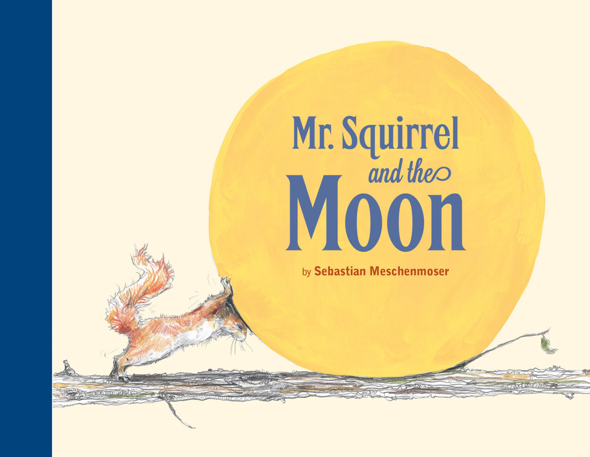 Mr. Squirrel and the Moon (Sebastian Meschenmoser)