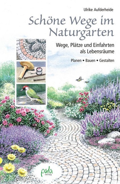 Schöne Wege im Naturgarten (Ulrike Aufderheide)