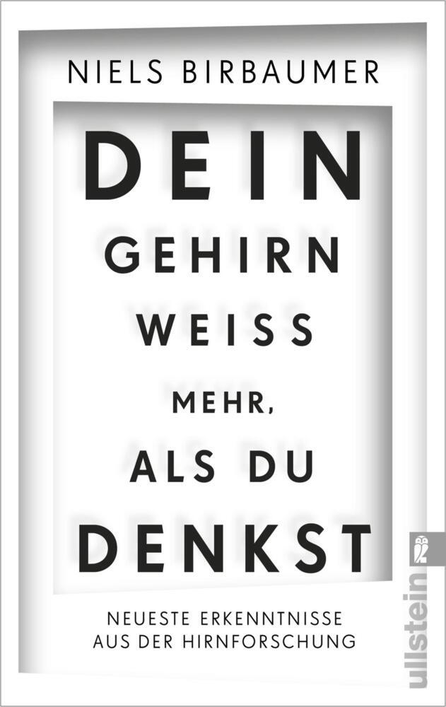 Dein Gehirn weiß mehr, als du denkst (Niels Birbaumer)