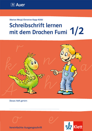 Schreibschrift lernen mit dem Drachen Fumi - Arbeitsheft Vereinfachte Ausgangsschrift