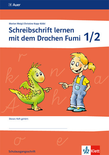 Schreibschrift lernen mit dem Drachen Fumi - Arbeitsheft Schulausgangsschrift