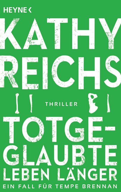 Totgeglaubte leben länger (Kathy Reichs)