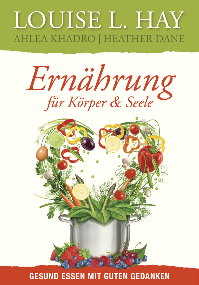 Ernährung für Körper und Seele (Louise L. Hay)