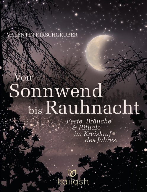 Von Sonnwend bis Rauhnacht (Valentin Kirschgruber)