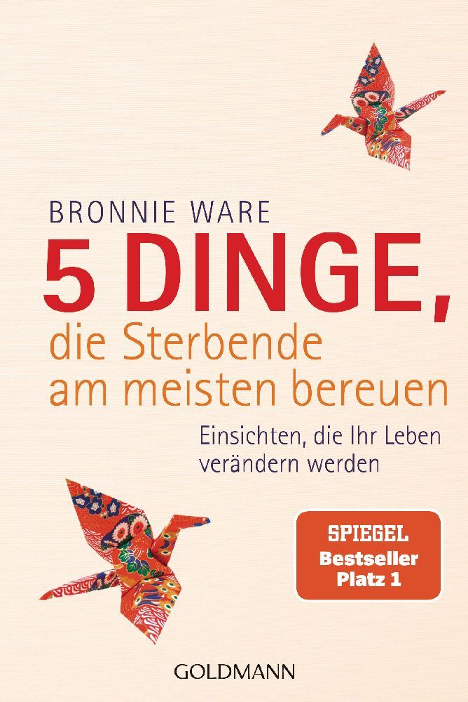 5 Dinge, die Sterbende am meisten bereuen (Bronnie Ware)