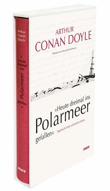 "Heute dreimal ins Polarmeer gefallen" (Arthur Conan Doyle)