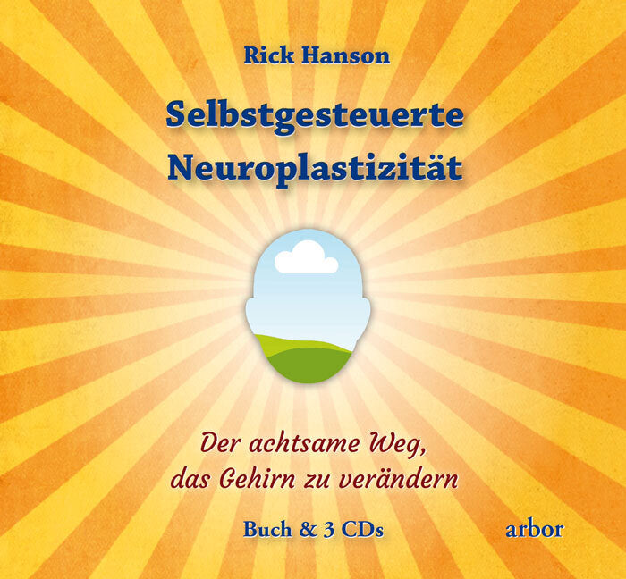 Selbstgesteuerte Neuroplastizität, m. 3 Audio-CD (Rick Hanson)