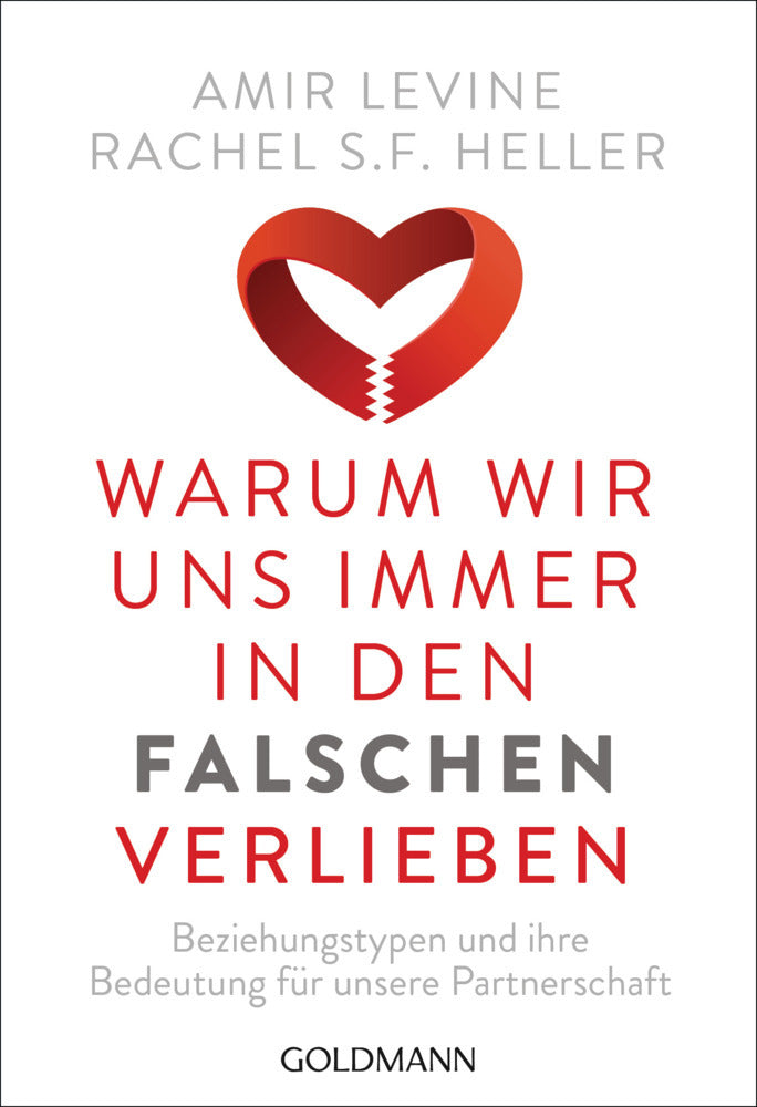 Warum wir uns immer in den Falschen verlieben (Amir Levine)