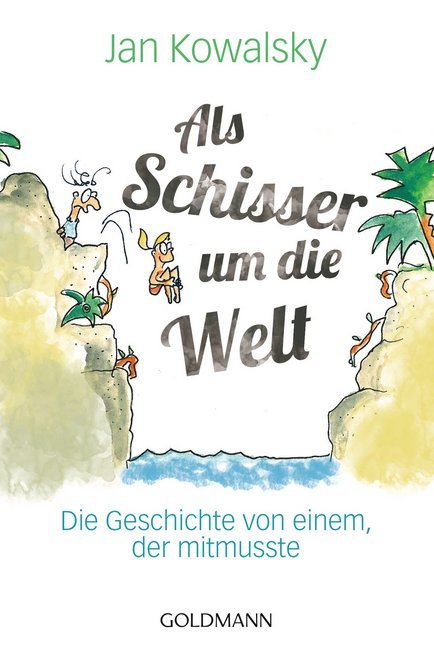 Als Schisser um die Welt (Jan Kowalsky)