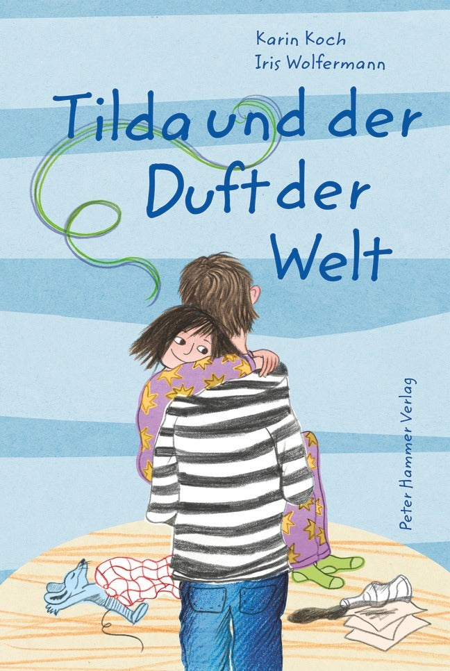 Tilda und der Duft der Welt (Karin Koch)