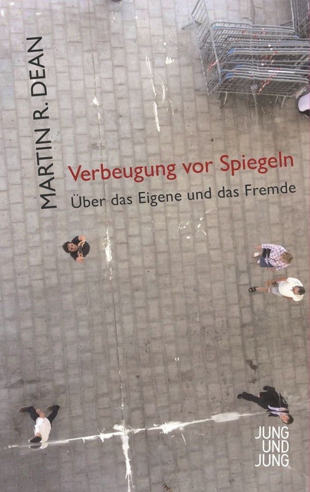Verbeugung vor Spiegeln (Martin R. Dean)