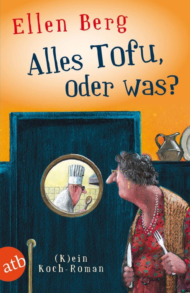 Alles Tofu, oder was? (Ellen Berg)