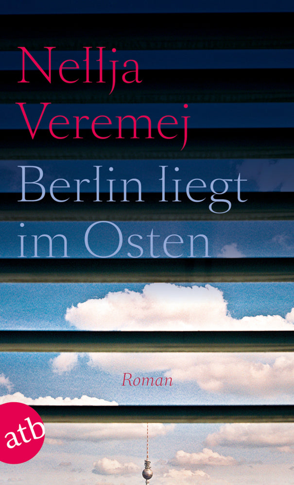 Berlin liegt im Osten (Nellja Veremej)